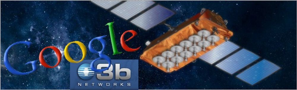 Google tror satellittene til O3b Neteworks vil redusere prisen på bredbånd i fattige land med 95 prosent.