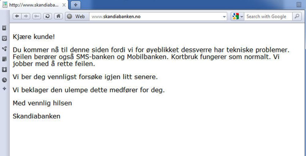 Skandiabanken har tekniske problemer.