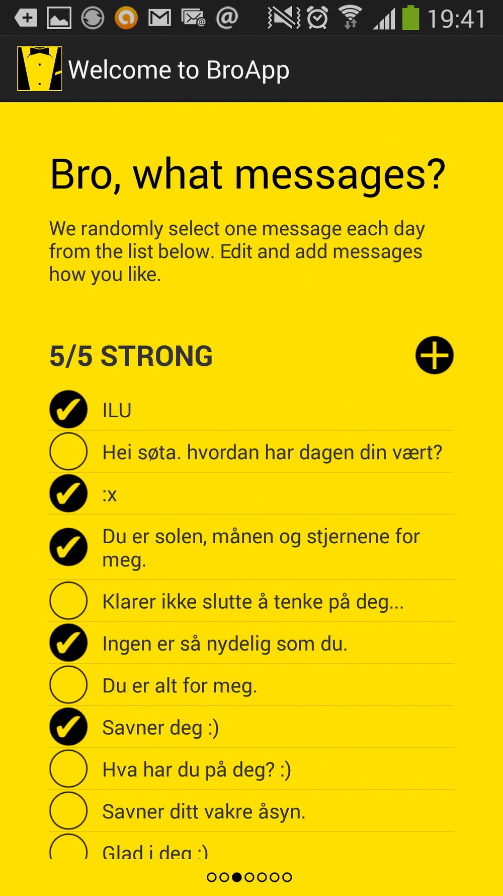 Du kan legge og lage så mange tekstmeldinger du vil. Tekstmeldingene blir plukket ut tilfeldig, så jo flere du har, jo vanskeligere blir det å bli oppdaget.