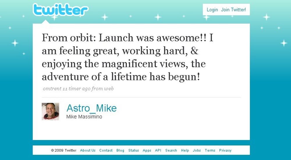 Astronauten Mike Massimino sender Twitter-meldinger fra det ytre verdensrommet. Fra romfergen Atlantis på vei til Hubble, sendte han verdens første Twitter-melding tirsdag 12. mai.