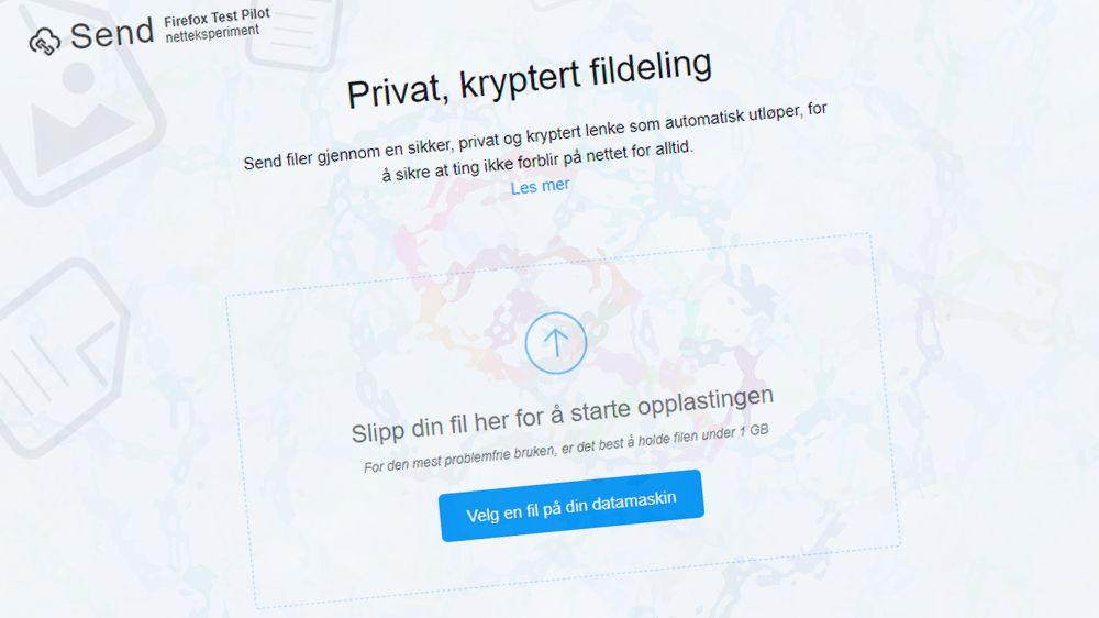 Send gjør det enkelt å dele filer. Det er imidlertid en testpilot eller eksperimentell tjeneste fra Mozilla. Det betyr at den kan forsvinne.