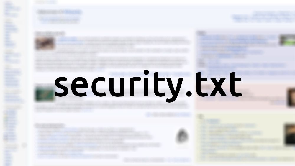 Filen security.txt kan bli en standardisert måte å fortelle sikkerhetsforskere hvordan de skal varsle nettstedeiere om sårbarheter på deres nettsted.