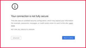 Kravene om at nettsteder kun må benytte nyere krypteringsteknologier har blitt utsatt på grunn av koronakrisen. Bildet viser en advarsel i Chrome om bruk av foreldet SSL-/TLS-teknologi. <i>Illustrasjon: Google</i>