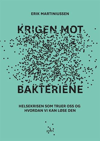 Boka: Krigen mot bakteriene Foto:  Forlaget Press