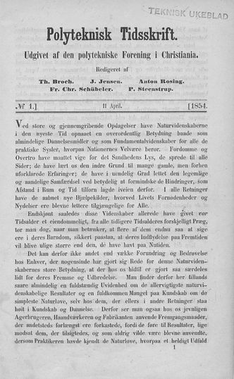 Første utgave av Polyteknisk Tidsskrift begrunner hvorfor man vil gi ut et blad. Det handler om å opplyse mer om naturvitenskapens posisjon for å skape verdier og framgang for landet Norge som var et av Europas fattigste på midten av 1800-tallet. Foto:  TUs digitale arkiv