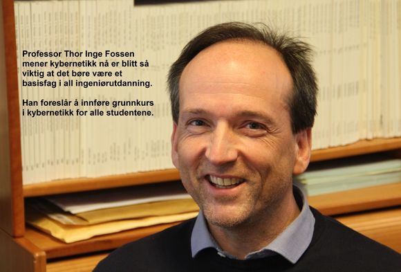 Professor Thor Inge Fossen, institutt for teknisk kybernetikk, NTNU <i>Foto: Joachim Seehusen</i>