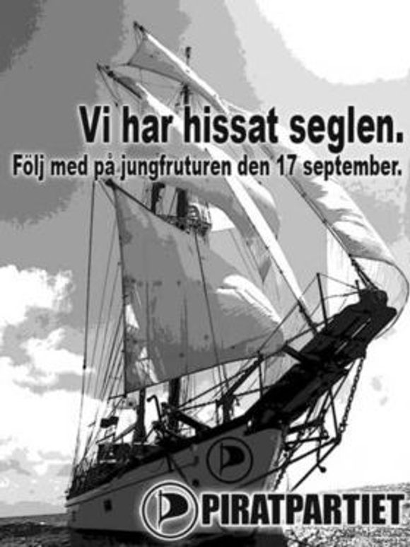 Så langt har Piratpartiet satt spor i deler av Europa. Vil partiet få fotfeste i Norge? Bildet er fra den første valgkamp-plakaten til piratene fra det svenske riksdagsvalget i 2006. <i>Bilde: Piratpartiet</i>