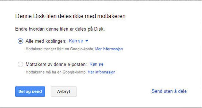 Gmail-brukeren blir alltid spurt hvordan de "vedlagte" filene skal deles, dersom de ikke er delt fra før. Bilde: digi.no