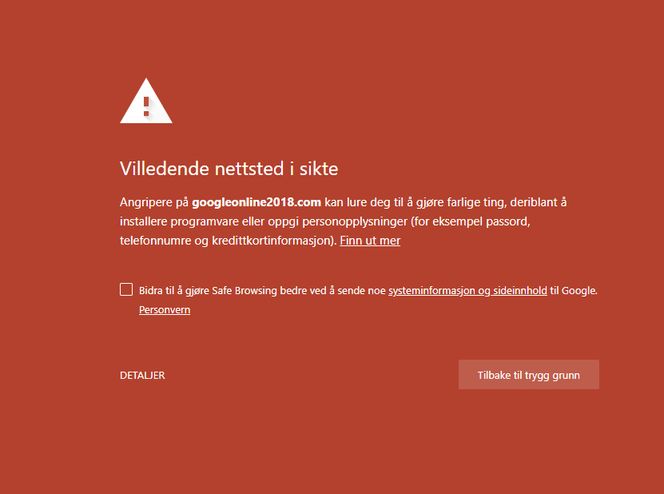 Advarselen som dukker opp dersom noen forsøker å åpne googleonline2018.com i blant annet Google Chrome. I Microsoft Edge får man ingen advarsel mot svindelnettstedet. Skjermbilde: digi.no