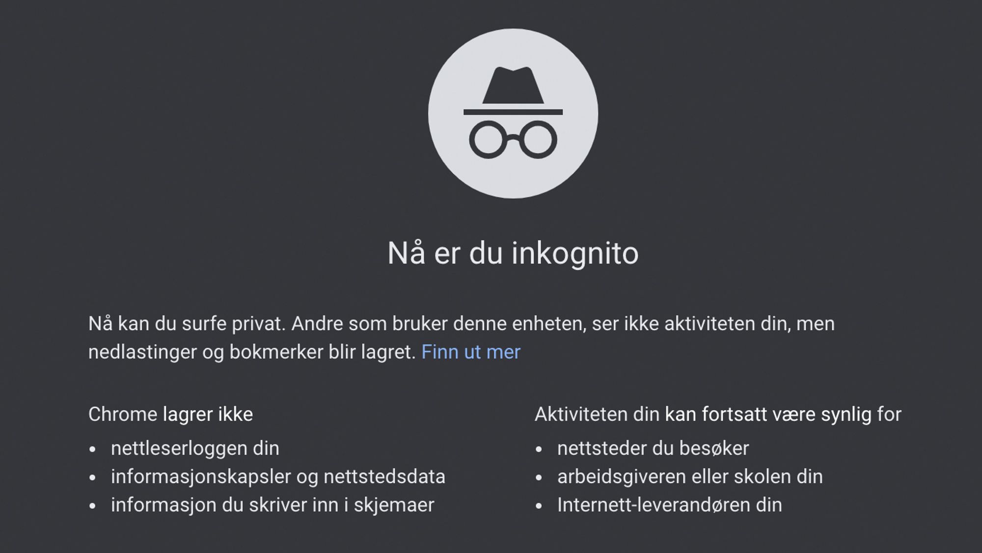 Inkognito-fanen i Chrome gir tydelig informasjon om hva modusen innebærer, men en amerikansk dommer har likevel gitt saksøkerne medhold i at Google ikke informerer godt nok.